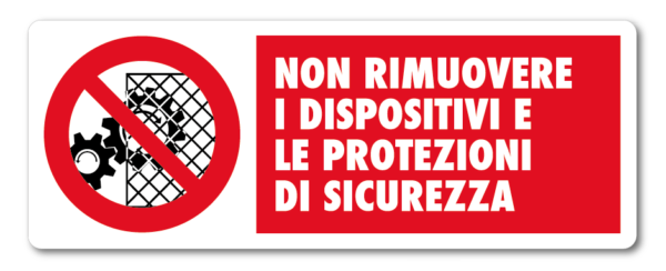 Cartello cantiere rosso Non rimuovere protezioni in Alluminio