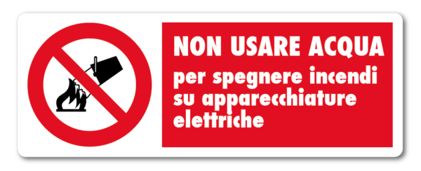 Cartello cantiere rosso Non usare acqua per spegnere incendi in Alluminio