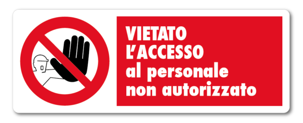 Cartello cantiere rosso Vietato accesso non autorizzati in Alluminio