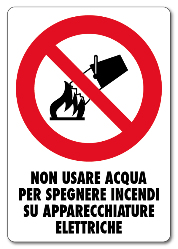 Cartello Non usare acqua per spegnere incendi in Alluminio