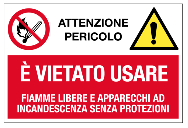 Cartello Sicurezza - Vietato usare fiamme libere